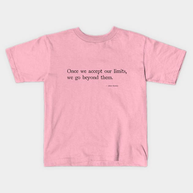 Once We accept our limits, Kids T-Shirt by chapter2